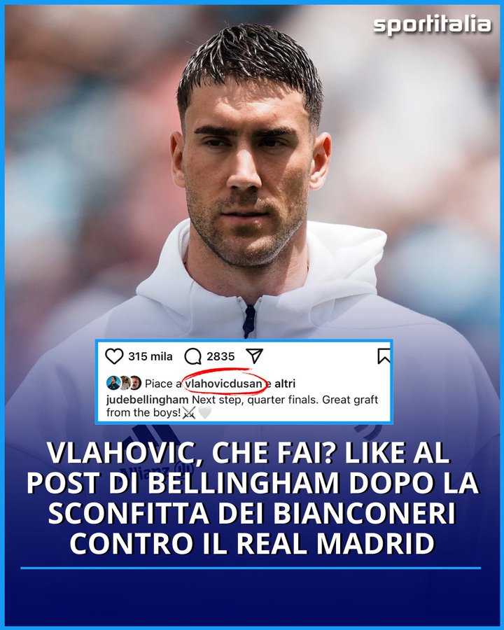 Vlahovic Bikin Ulah Lagi! Kepergok 'Like' Postingan Bellingham Usai Juventus Disingkirkan Madrid